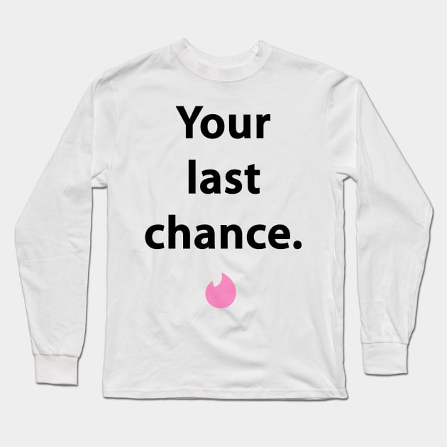 Last chance Long Sleeve T-Shirt by Phoenix_G